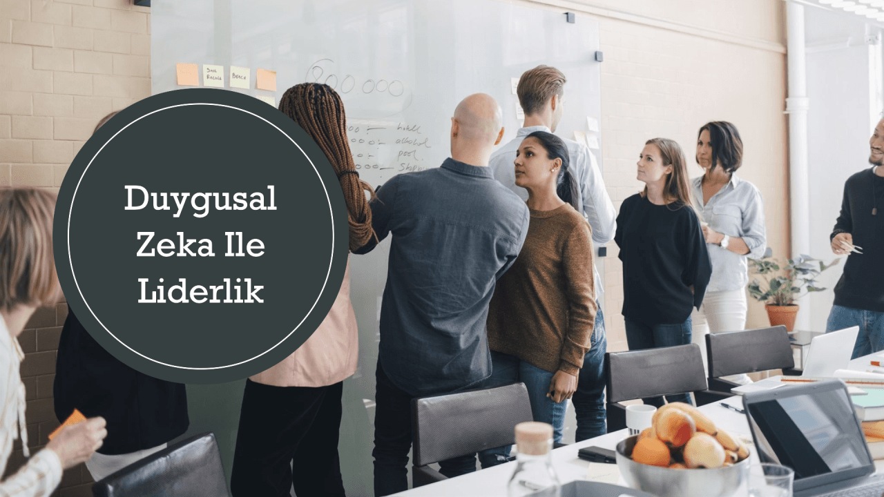 Duygusal Zeka ile Liderlik: Araştırmalar Işığında Etkili Yönetim